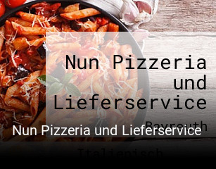 Nun Pizzeria und Lieferservice online reservieren