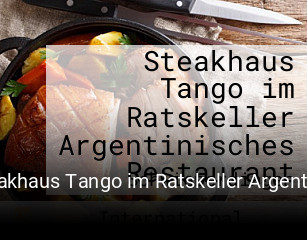 Jetzt bei Steakhaus Tango im Ratskeller Argentinisches Restaurant einen Tisch reservieren