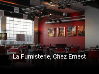 Jetzt bei La Fumisterie, Chez Ernest einen Tisch reservieren
