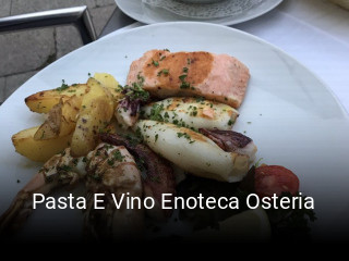 Jetzt bei Pasta E Vino Enoteca Osteria einen Tisch reservieren