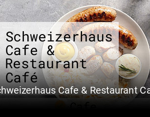 Schweizerhaus Cafe & Restaurant Café tisch reservieren