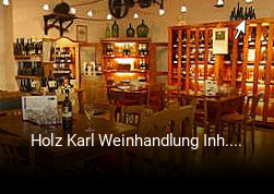 Jetzt bei Holz Karl Weinhandlung Inh. Willibald und Helga Weisbrodt einen Tisch reservieren