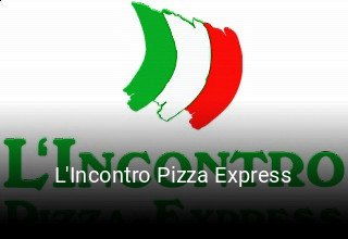 Jetzt bei L'Incontro Pizza Express einen Tisch reservieren