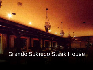 Jetzt bei Grando Sukredo Steak House einen Tisch reservieren