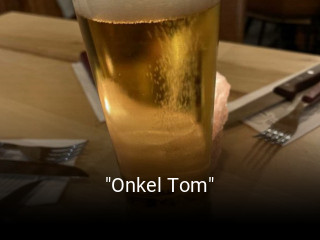 Jetzt bei "Onkel Tom" einen Tisch reservieren
