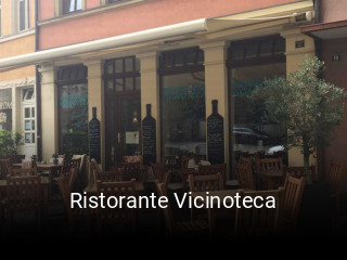 Jetzt bei Ristorante Vicinoteca einen Tisch reservieren