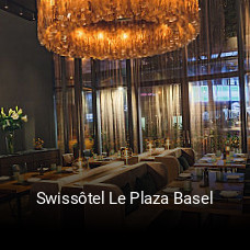 Jetzt bei Swissôtel Le Plaza Basel einen Tisch reservieren