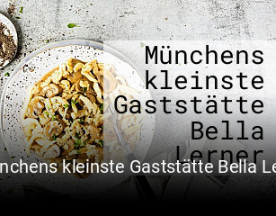 Jetzt bei Münchens kleinste Gaststätte Bella Lerner einen Tisch reservieren