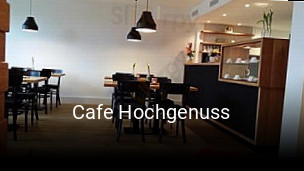 Jetzt bei Cafe Hochgenuss einen Tisch reservieren
