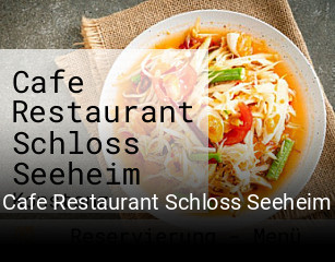 Jetzt bei Cafe Restaurant Schloss Seeheim einen Tisch reservieren