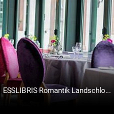 Jetzt bei ESSLIBRIS Romantik Landschloss Fasanerie einen Tisch reservieren
