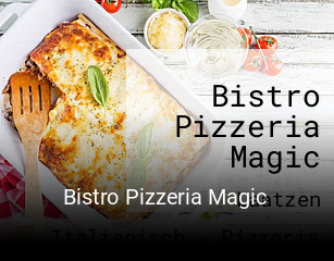 Jetzt bei Bistro Pizzeria Magic einen Tisch reservieren