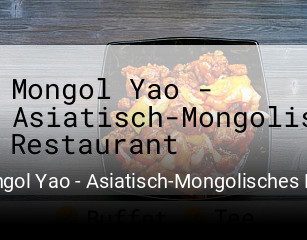 Mongol Yao - Asiatisch-Mongolisches Restaurant online reservieren