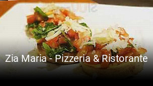 Zia Maria - Pizzeria & Ristorante reservieren