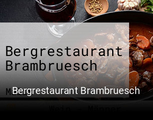 Jetzt bei Bergrestaurant Brambruesch einen Tisch reservieren