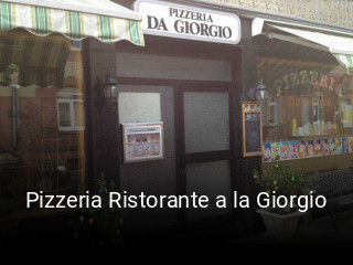 Pizzeria Ristorante a la Giorgio tisch reservieren