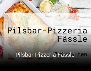 Pilsbar-Pizzeria Fässle online reservieren
