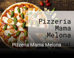 Jetzt bei Pizzeria Mama Melona einen Tisch reservieren