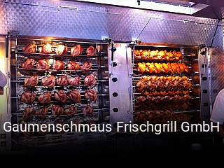 Jetzt bei Gaumenschmaus Frischgrill GmbH einen Tisch reservieren
