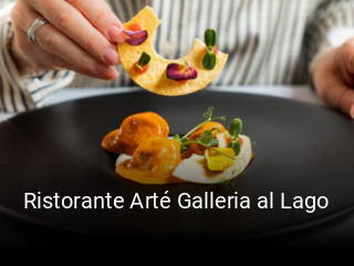 Jetzt bei Ristorante Arté Galleria al Lago einen Tisch reservieren