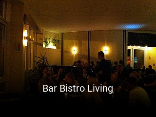Jetzt bei Bar Bistro Living einen Tisch reservieren