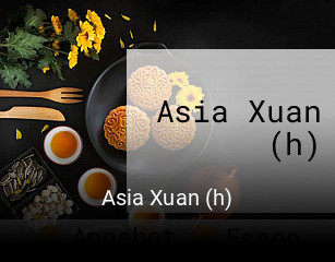 Jetzt bei Asia Xuan (h) einen Tisch reservieren