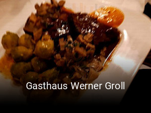 Jetzt bei Gasthaus Werner Groll einen Tisch reservieren