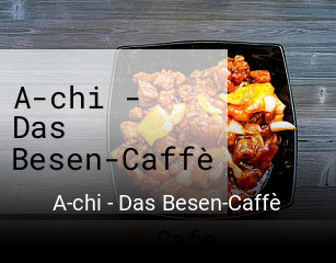 A-chi - Das Besen-Caffè tisch reservieren