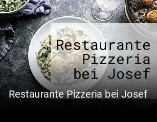 Restaurante Pizzeria bei Josef reservieren