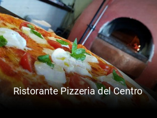 Jetzt bei Ristorante Pizzeria del Centro einen Tisch reservieren