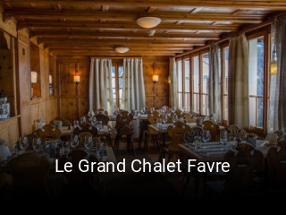 Jetzt bei Le Grand Chalet Favre einen Tisch reservieren