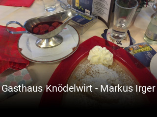 Jetzt bei Gasthaus Knödelwirt - Markus Irger einen Tisch reservieren
