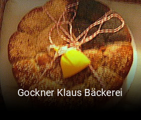 Jetzt bei Gockner Klaus Bäckerei einen Tisch reservieren