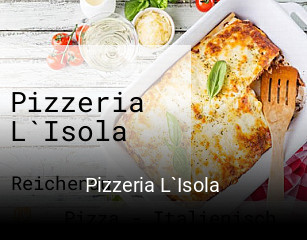 Jetzt bei Pizzeria L`Isola einen Tisch reservieren