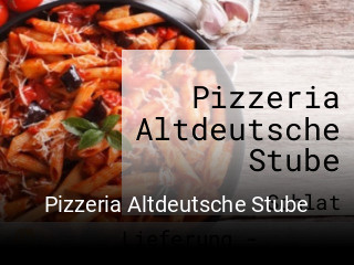Jetzt bei Pizzeria Altdeutsche Stube einen Tisch reservieren