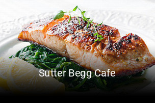Jetzt bei Sutter Begg Cafe einen Tisch reservieren