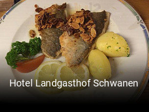 Jetzt bei Hotel Landgasthof Schwanen einen Tisch reservieren