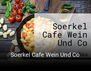 Jetzt bei Soerkel Cafe Wein Und Co einen Tisch reservieren