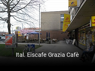 Jetzt bei Ital. Eiscafe Grazia Cafè einen Tisch reservieren