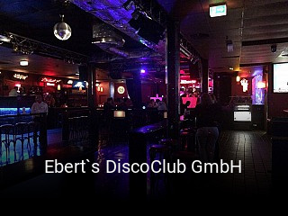 Jetzt bei Ebert`s DiscoClub GmbH einen Tisch reservieren