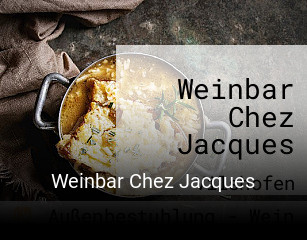 Jetzt bei Weinbar Chez Jacques einen Tisch reservieren