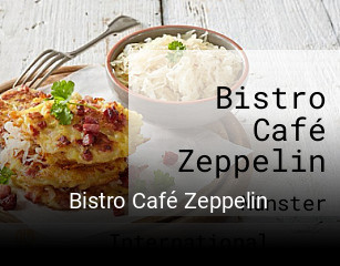 Jetzt bei Bistro Café Zeppelin einen Tisch reservieren