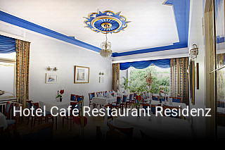 Jetzt bei Hotel Café Restaurant Residenz einen Tisch reservieren