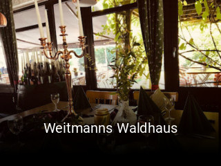 Jetzt bei Weitmanns Waldhaus einen Tisch reservieren