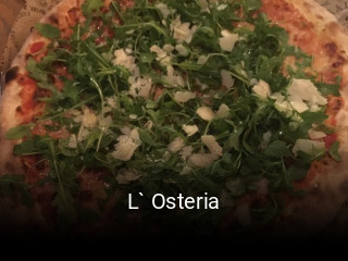 Jetzt bei L` Osteria einen Tisch reservieren