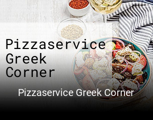 Jetzt bei Pizzaservice Greek Corner einen Tisch reservieren