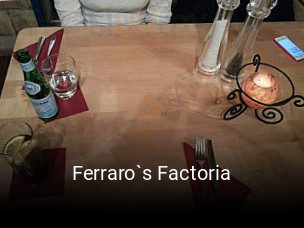 Jetzt bei Ferraro`s Factoria einen Tisch reservieren