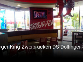Jetzt bei Burger King Zweibrucken-DS-Dollinger Systemgastronomiegmbh einen Tisch reservieren