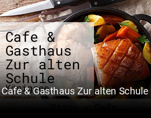 Cafe & Gasthaus Zur alten Schule tisch reservieren