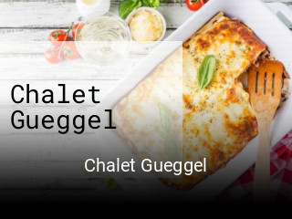 Jetzt bei Chalet Gueggel einen Tisch reservieren